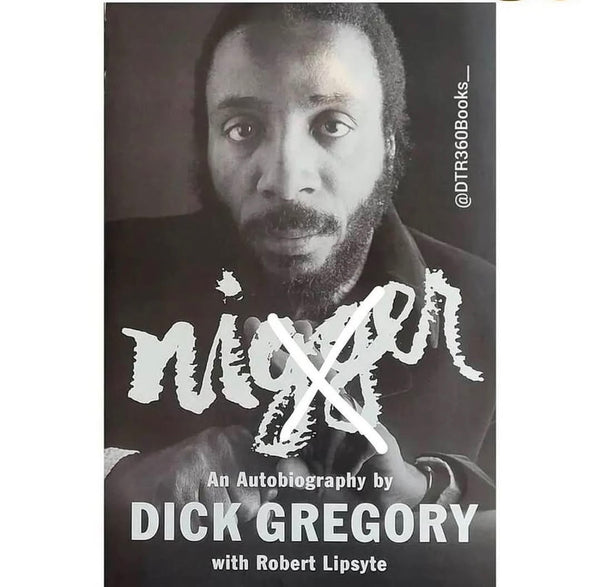 nigger-an-autobiography-by-dick-gregory-dtr-360-books
