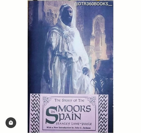 The Story of the Moors in Spain