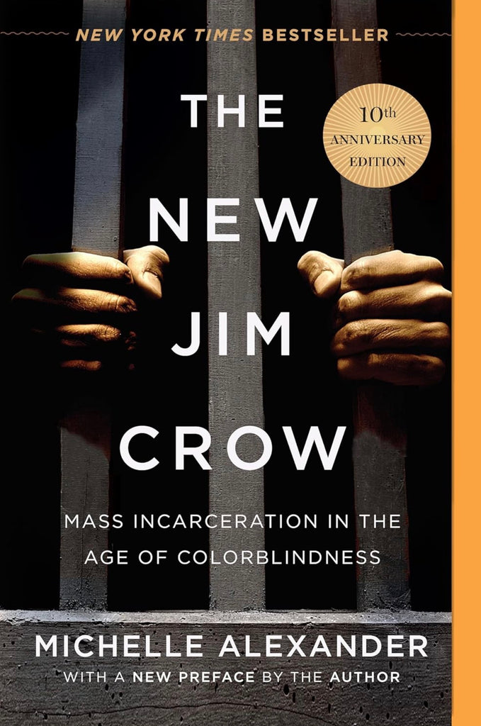 (Paperback) The New Jim Crow: Mass Incarceration in the Age of Colorblindness by: Michelle Alexander
