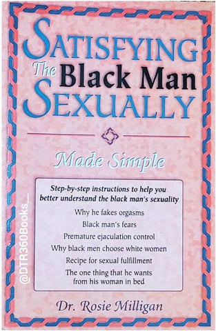 Satisfying The Black Man Sexually Made Simple Dr. Rosie Milligan