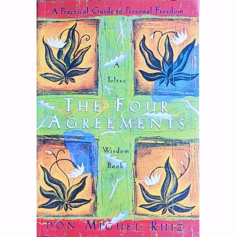 The Four Agreements: A Practical Guide to Personal Freedom