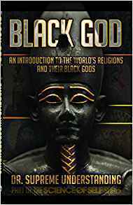 Black God (Paperback) – by: Dr. Supreme Understanding