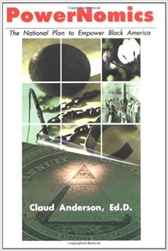 PowerNomics (Hardcover) by: Claud Anderson, Ed.D.