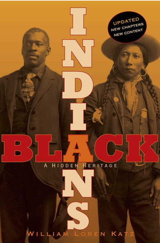 Black Indians: A Hidden Heritage by: William Loren Katz