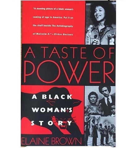 A Taste of Power: A Black Woman’s Story by: Elaine Brown