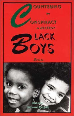 Countering the Conspiracy to Destroy Black Boys, Vol. 1 (Paperback) by: Dr. Jawanza Kunjufu