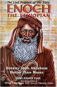 Enoch The Ethiopian: The Lost Prophet of the Bible (Paperback) by: Indus Khamit Kush