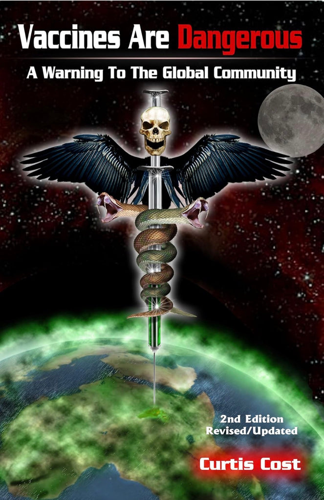 Vaccines Are Dangerous by: Curtis Cost