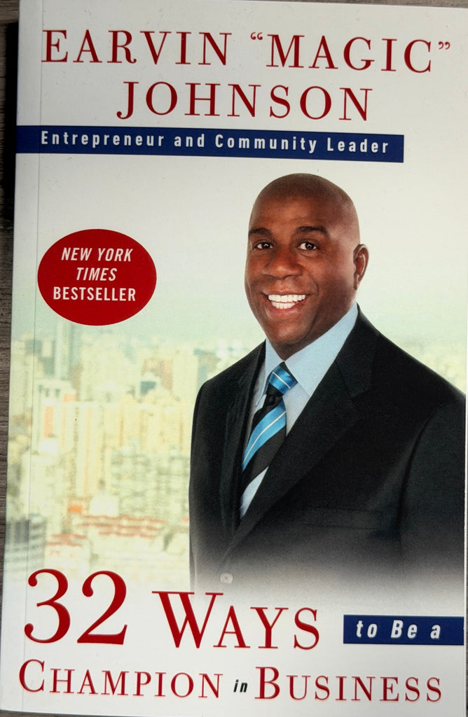 32 Ways to Be a Champion in Business by: Ervin Magic Johnson