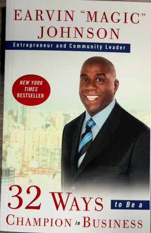 32 Ways to Be a Champion in Business by: Ervin Magic Johnson