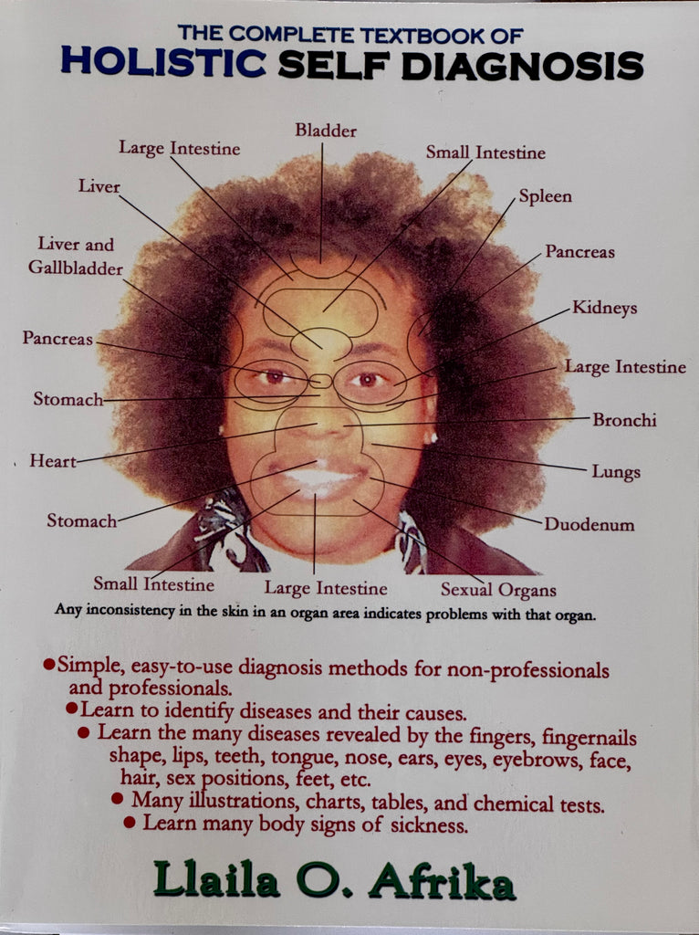 The Complete Textbook of Holistic Self Diagnosis (1st Edition) by: Llaila O. AfriKa (Author) & Melanie D. Stevenson (Editor)