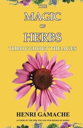 The Magic of Herbs: Throughout the Ages (Paperback)