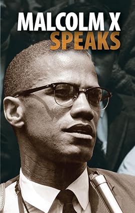 Malcolm X Speaks: Selected Speeches and Statements (Hardcover)