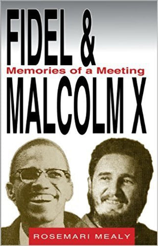 Fidel & Malcolm X: Memories of a Meeting (Paperback) by Rosemari Mealy