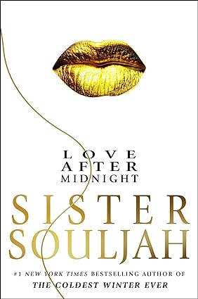 Love After Midnight: A Novel (The Winter Santiaga Series) (Hardcover) by: Sister Souljah