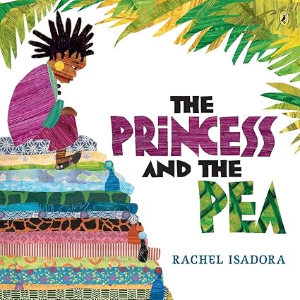 The Princess and the Pea (Paperback) – (Picture Book) by: Rachel Isadora