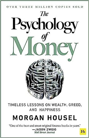 The Psychology of Money: Timeless lessons on wealth, greed, and happiness (Paperback) by: Morgan Housel