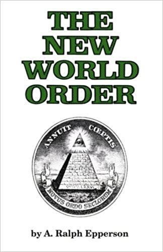 The New World Order by A. Ralph Epperson