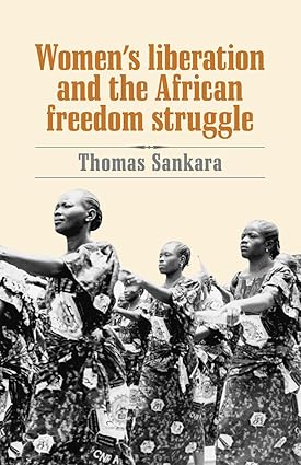 Women's Liberation and the African Freedom Struggle (Paperback)