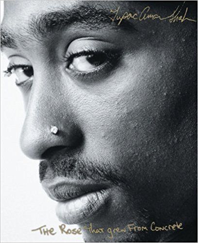 The Rose That Grew From Concrete (Paperback) by: Tupac Shakur