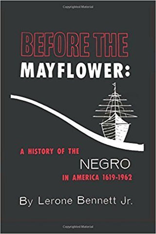 Before the Mayflower: A History of the Negro in America, 1619-1962 (Paperback)