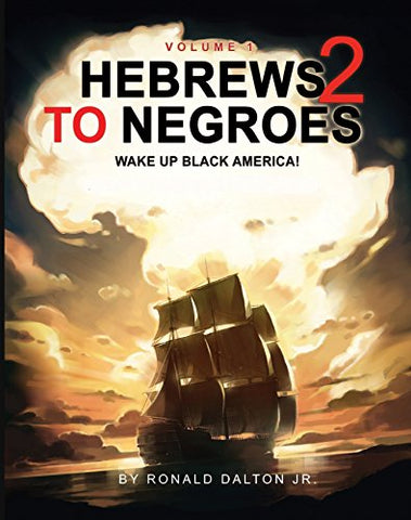 Hebrews to Negroes (VOL.1)